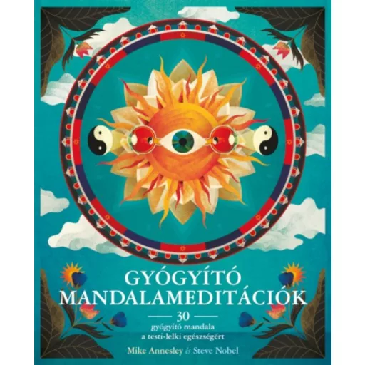 Gyógyító mandalameditációk /30 gyógyító mandala a testi-lelki egészségért (Mike Annesley)