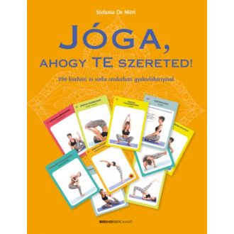 Jóga, ahogy Te szereted! - 396 kivehető és sorba rendezhető gyakorlókártyával (Stefania De Mitr