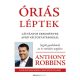 Óriás léptek - Látványos eredmények apró változtatásokkal (átdolgozott kiadás) (Anthony Robbins