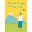 Nyújtózz az égig, mint egy hegy - Játékos mindfulness-technikák gyerekeknek és szülőknek (Suzy 