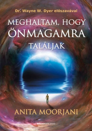 Meghaltam, hogy önmagamra találjak - Anita Moorjani