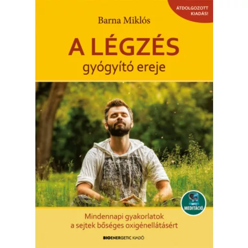 A légzés gyógyító ereje - Barna Miklós