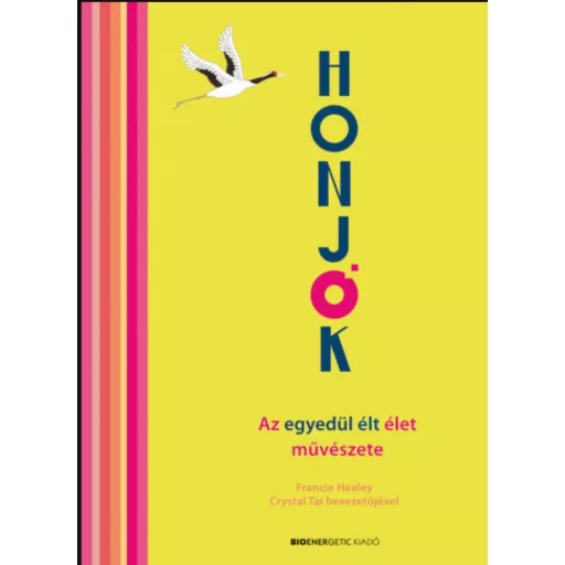 HONJOK - Az egyedül élt élet művészete - Francie Healey
