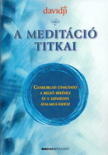 A meditáció titkai – Davidji