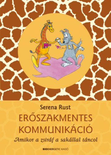 Erőszakmentes kommunikáció - Serena Rust