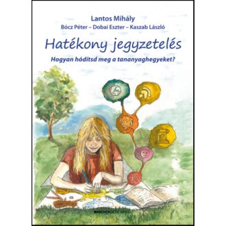 Hatékony jegyzetelés - Lantos Mihály