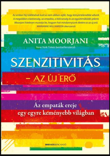 Szenzitivitás - Az új erő - Anita Moorjani