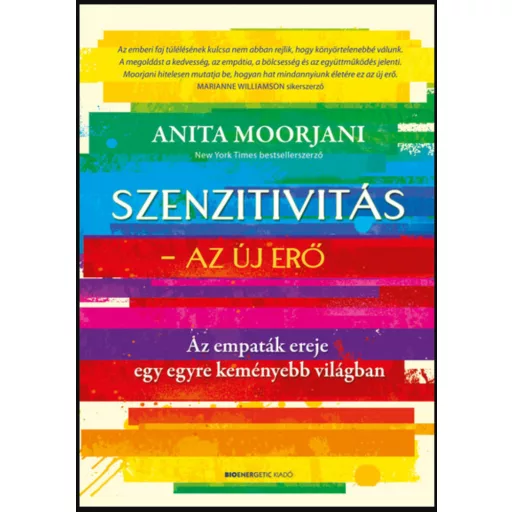 Szenzitivitás - Az új erő - Anita Moorjani