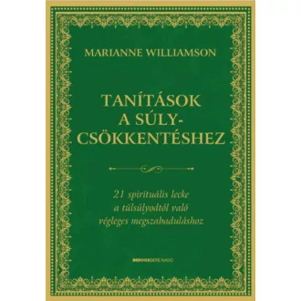 Tanítások a súlycsökkentéshez - Marianne Williamson