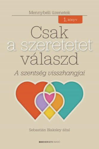 Csak a szeretetet válaszd - Sebastián Blaksley