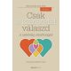 Csak a szeretetet válaszd - Sebastián Blaksley