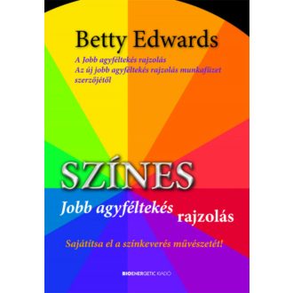 Színes jobb agyféltekés rajzolás - Betty Edwards
