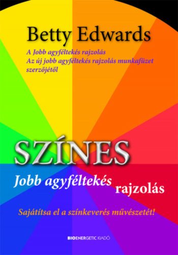 Színes jobb agyféltekés rajzolás - Betty Edwards