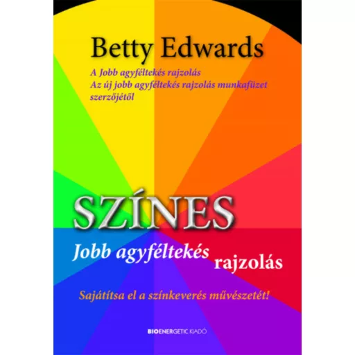 Színes jobb agyféltekés rajzolás - Betty Edwards