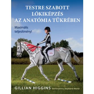   Testre szabott lókiképzés az anatómia tükrében - Gillian Higgins