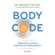 Body Code - Fedezd fel tested öngyógyító képességét - Dr. Bradley Nelson