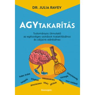 Agytakarítás - Dr. Julia Ravey