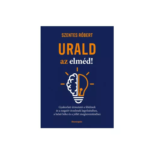Urald az elméd! - Szentes Róbert