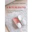 A rituálhatás - Michael Norton