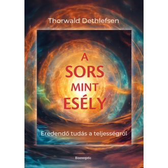 A sors mint esély - Thorwald Dethlefsen