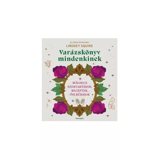 Varázskönyv mindenkinek - Lindsay Squire
