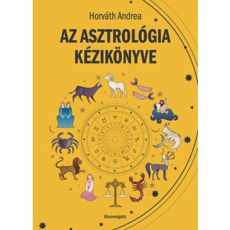 Az asztrológia kézikönyve - Horváth Andrea