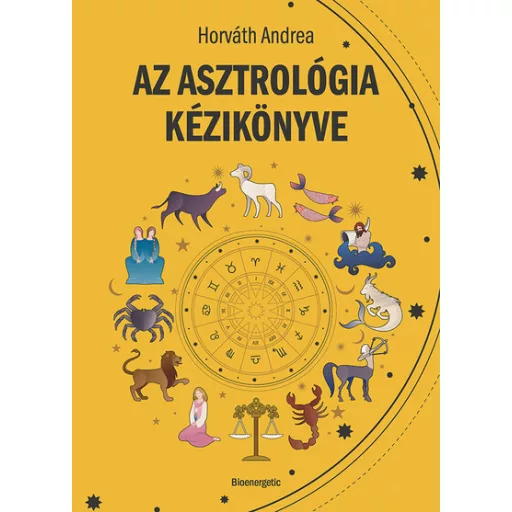 Az asztrológia kézikönyve - Horváth Andrea
