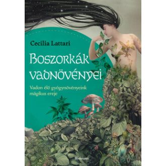 Boszorkányok vadnövényei - Cecilia Lattari