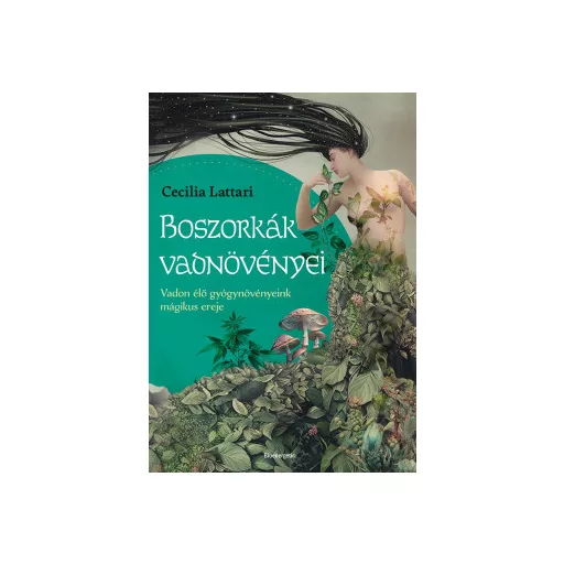 Boszorkányok vadnövényei - Cecilia Lattari