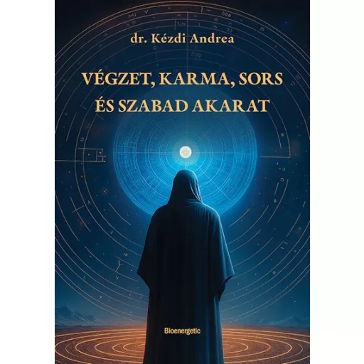 Végzet, karma, sors és szabad akarat a numerológiában - Dr. Kézdi Andrea