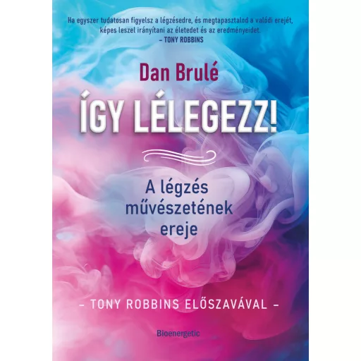 Így lélegezz! - Dan Brulé