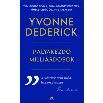 Pályakezdő milliárdosok - Yvonne Dederick