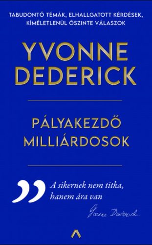 Pályakezdő milliárdosok - Yvonne Dederick