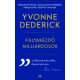 Pályakezdő milliárdosok - Yvonne Dederick