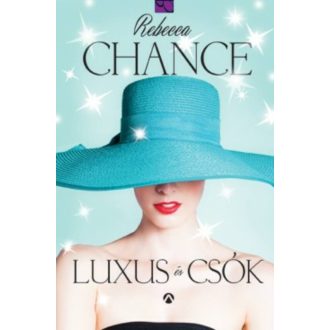 Luxus és csók (Rebecca Chance)