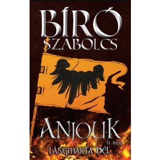 Anjouk II. - Lángmarta dél – Bíró Szabolcs