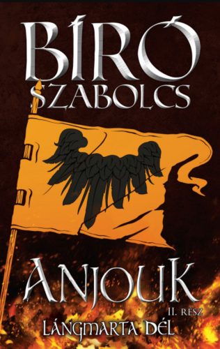 Anjouk II. - Lángmarta dél – Bíró Szabolcs