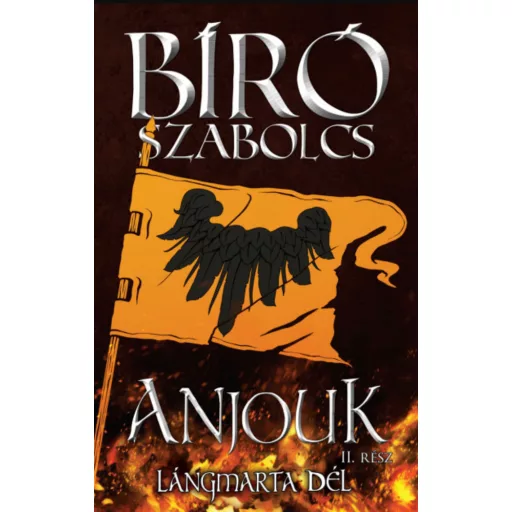 Anjouk II. - Lángmarta dél – Bíró Szabolcs