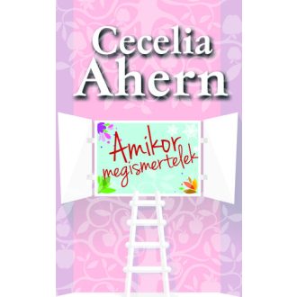 Amikor megismertelek - Cecelia Ahern