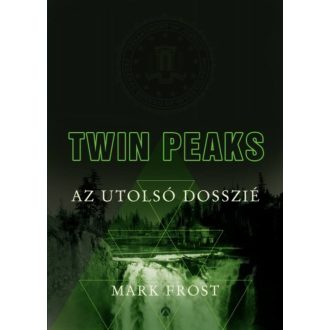 Twin Peaks: Az utolsó dosszié (Mark Frost)