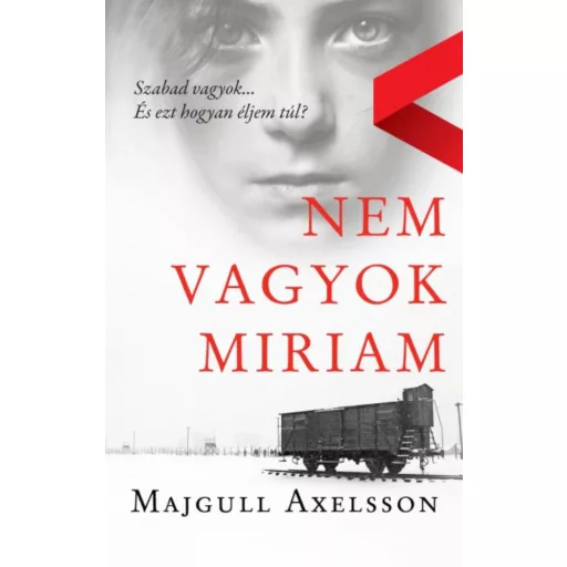 Nem vagyok Miriam (Majgull Axelsson)