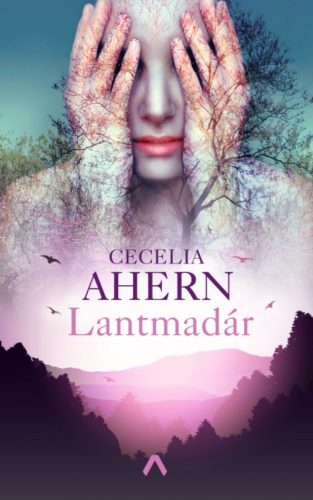 Lantmadár (Cecelia Ahern)