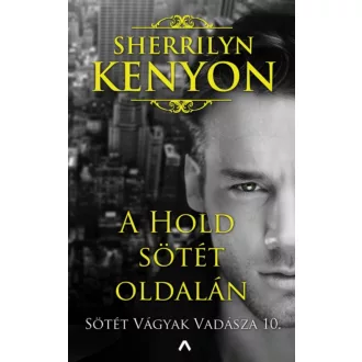 A Hold sötét oldalán /Sötét vágyak vadásza 10. (Sherrilyn Kenyon)