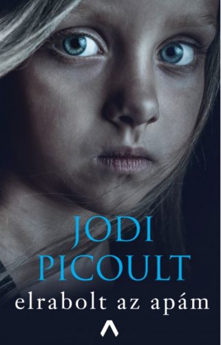 Elrabolt az apám (4. kiadás) (Jodi Picoult)