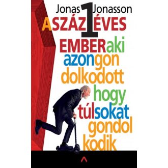 A százegy éves ember, aki azon gondolkodott, hogy túl sokat gondolkodik (Jonas Jonasson)