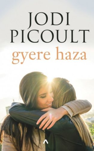 Gyere haza! (2. kiadás) (Jodi Picoult)