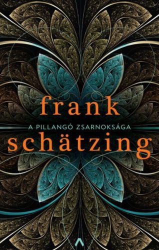 A pillangó zsarnoksága (Frank Schatzing)