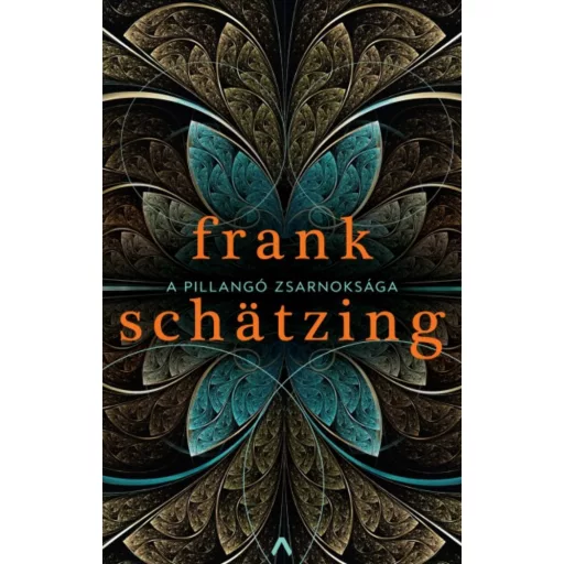 A pillangó zsarnoksága (Frank Schatzing)