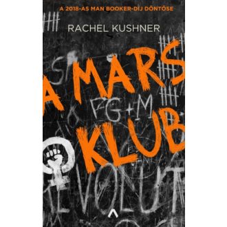 A Mars Klub (Rachel Kushner)