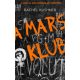 A Mars Klub (Rachel Kushner)